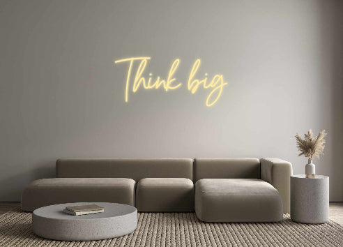 Custom Neon: Think big