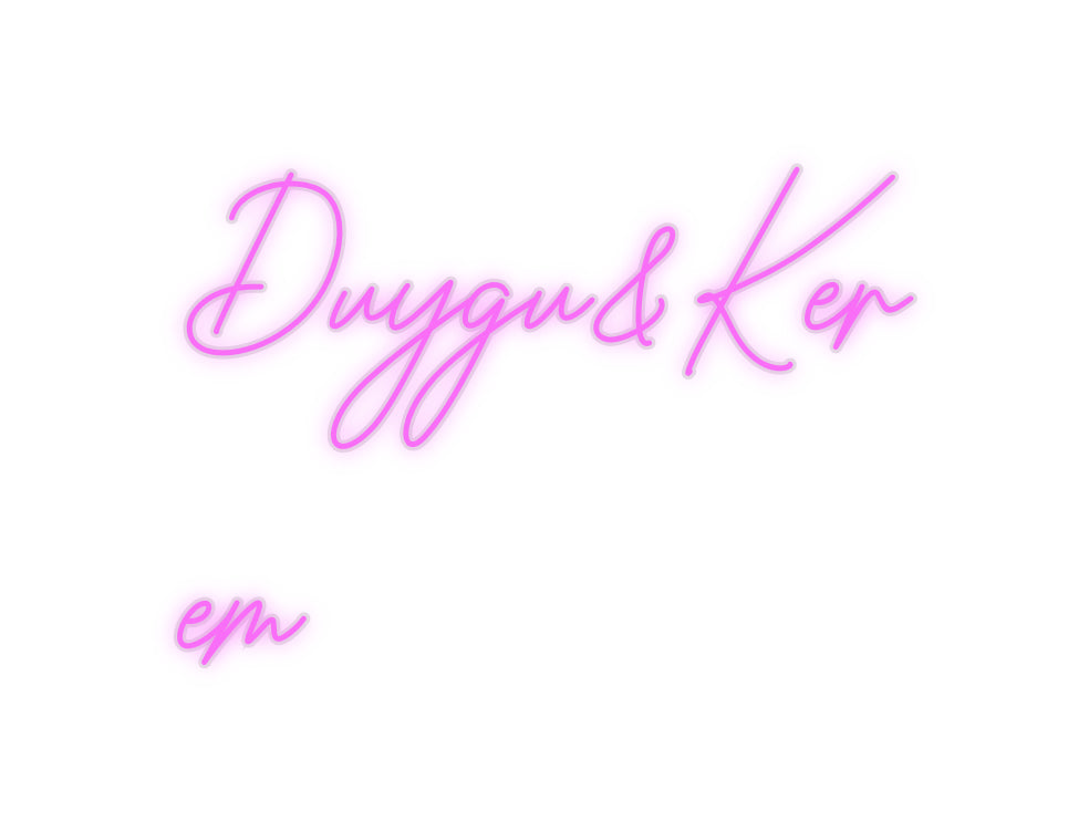 Custom Neon: Duygu&Ker
em