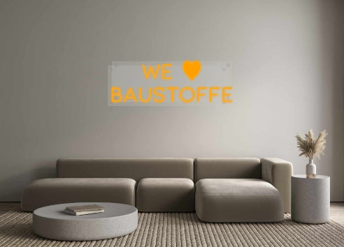 Custom Neon: We ♥ 
Bausto...