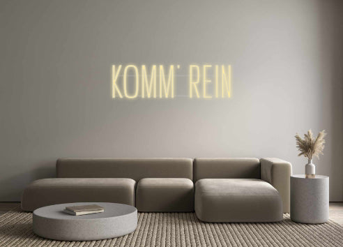 Custom Neon: Komm' rein