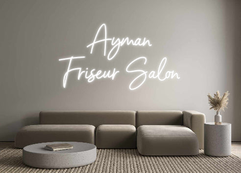 Custom Neon: Ayman
Friseu...