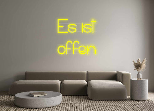 Custom Neon: Es ist
offen