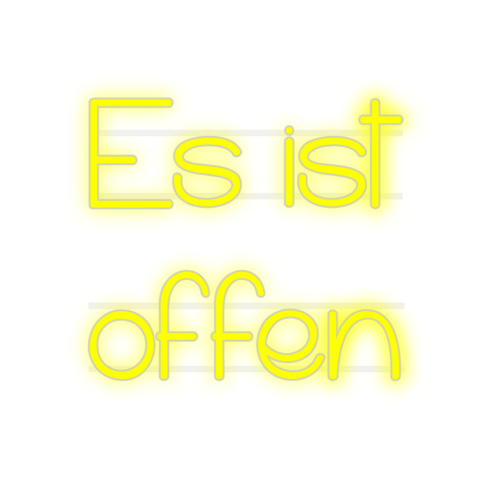 Custom Neon: Es ist
offen