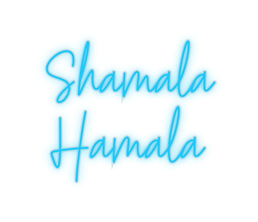 Custom Neon: Shamala
Hamala