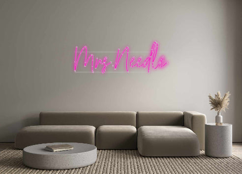 Custom Neon: Mrs.Needle