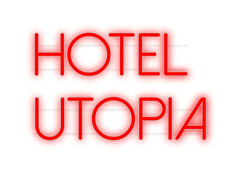 Custom Neon: HOTEL
UTOPIA