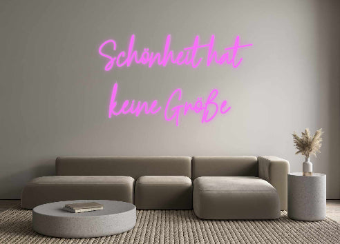 Custom Neon: Schönheit hat...