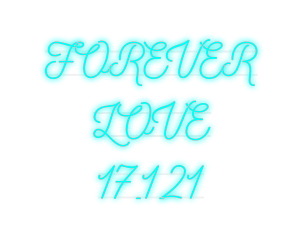 Custom Neon: FOREVER
LOVE...