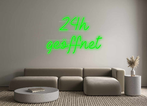 Custom Neon: 24h
geöffnet