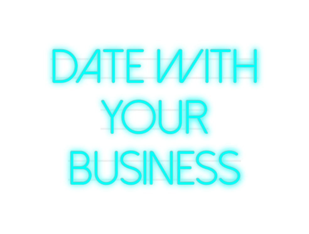 Custom Neon: DATE WITH
 Y...