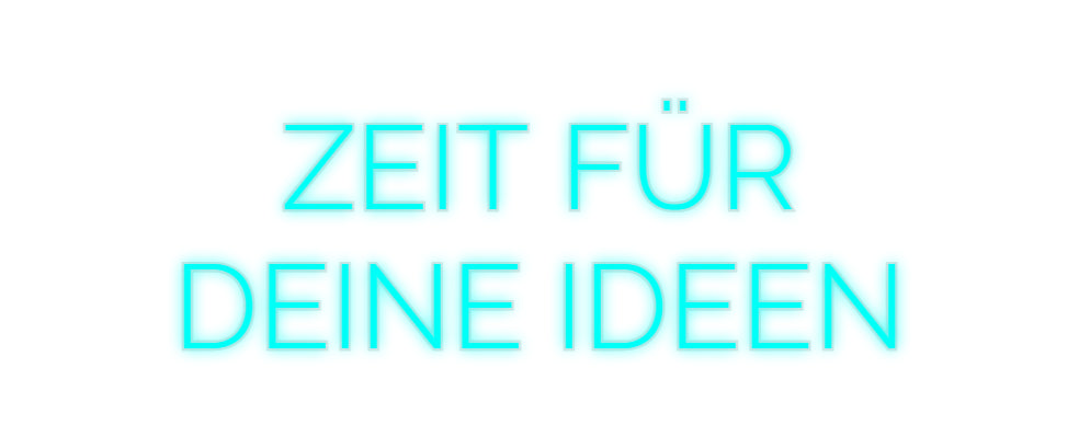 Custom Neon: ZEIT FÜR 
DE...