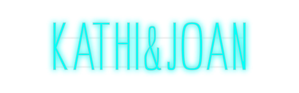 Custom Neon: Kathi&Joan