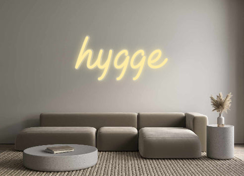 Custom Neon: hygge