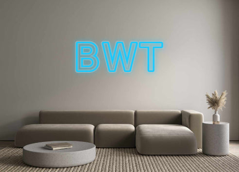 Custom Neon: BWT