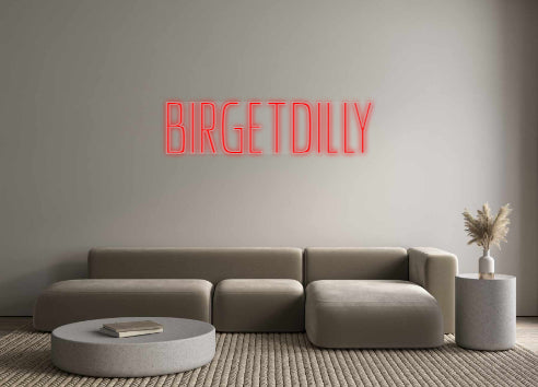 Custom Neon: Birgetdilly