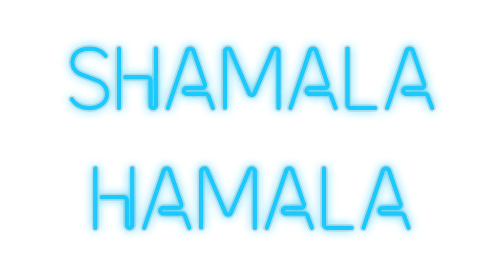 Custom Neon: Shamala
 Ham...