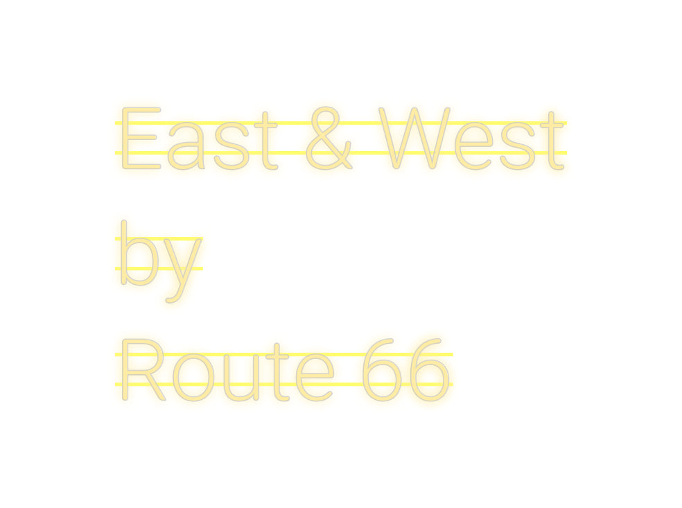 Custom Neon: East &amp; West ...