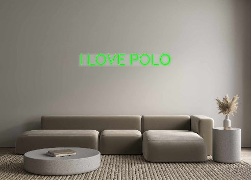 Custom Neon: I love Polo