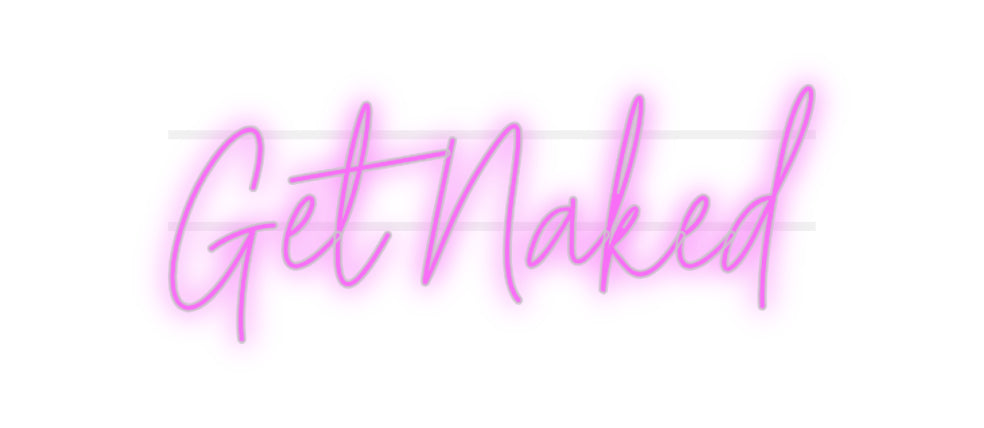 Custom Neon: Get Naked