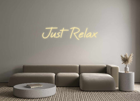 Custom Neon: Just Relax