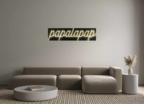 Custom Neon: papalapap