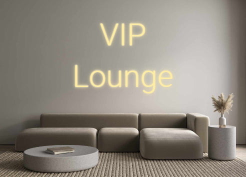 Custom Neon: VIP
Lounge