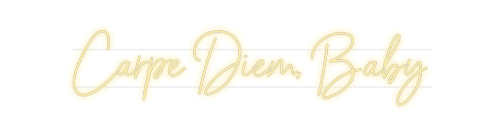 Custom Neon: Carpe Diem, B...