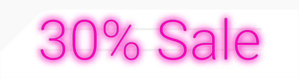 Custom Neon: 30% Sale