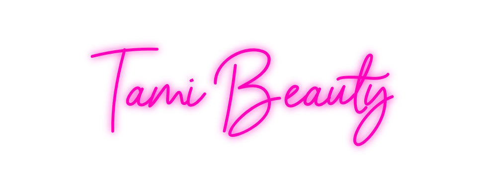 Custom Neon: Tami Beauty