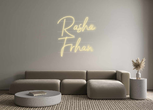 Custom Neon: Rasha
Frhan