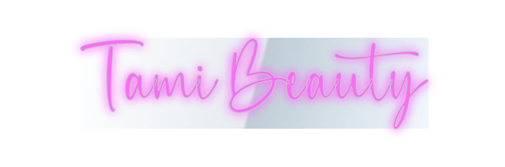 Custom Neon: Tami Beauty