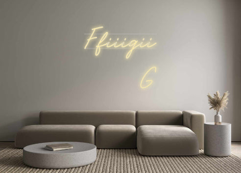 Custom Neon: Ffiiigii
 G