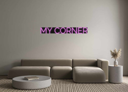 Custom Neon: MY CORNER