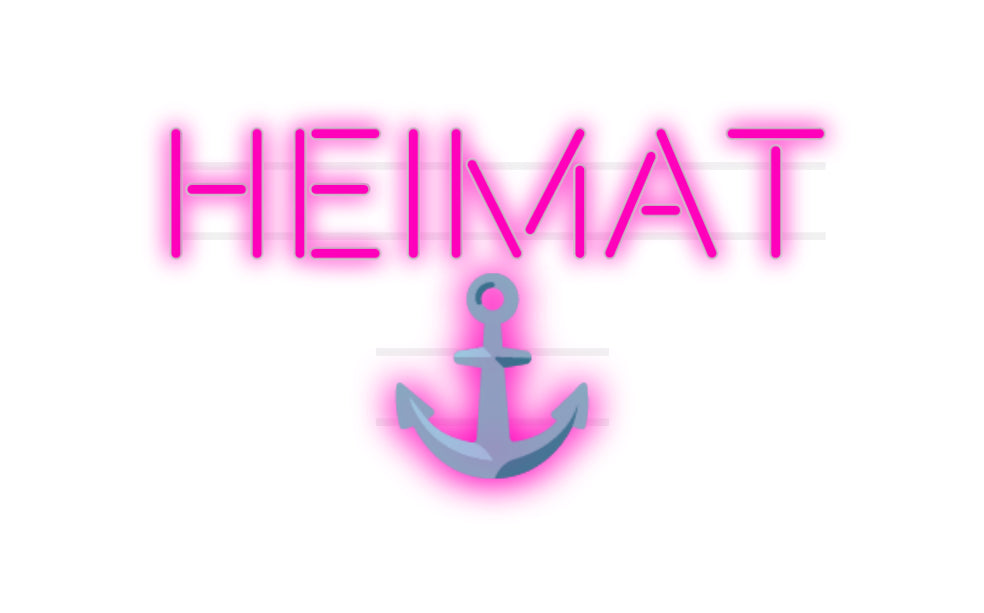 Custom Neon: HEIMAT
    ⚓