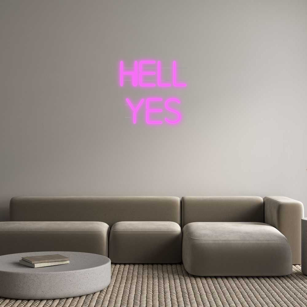 Custom Neon: hell
yes