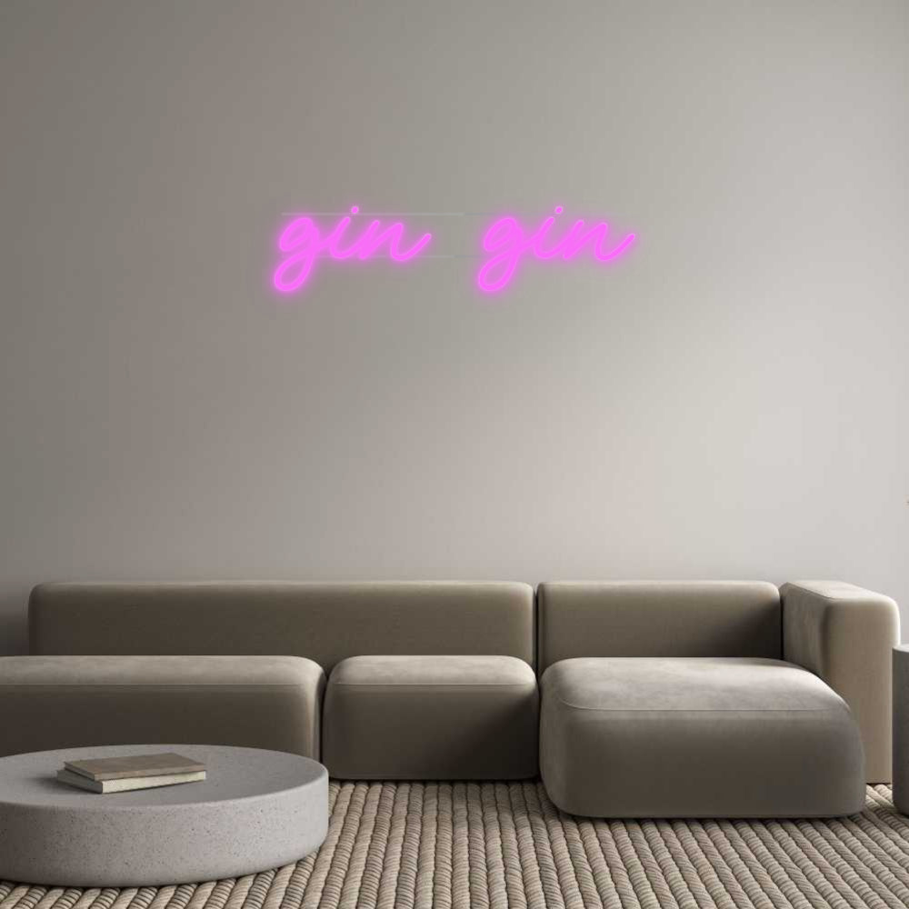 Custom Neon: gin gin