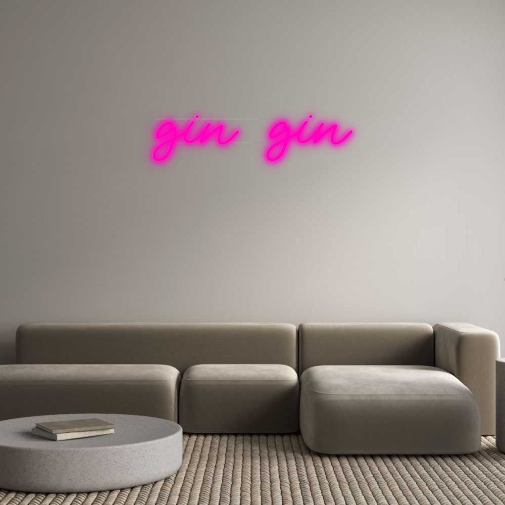 Custom Neon: gin gin