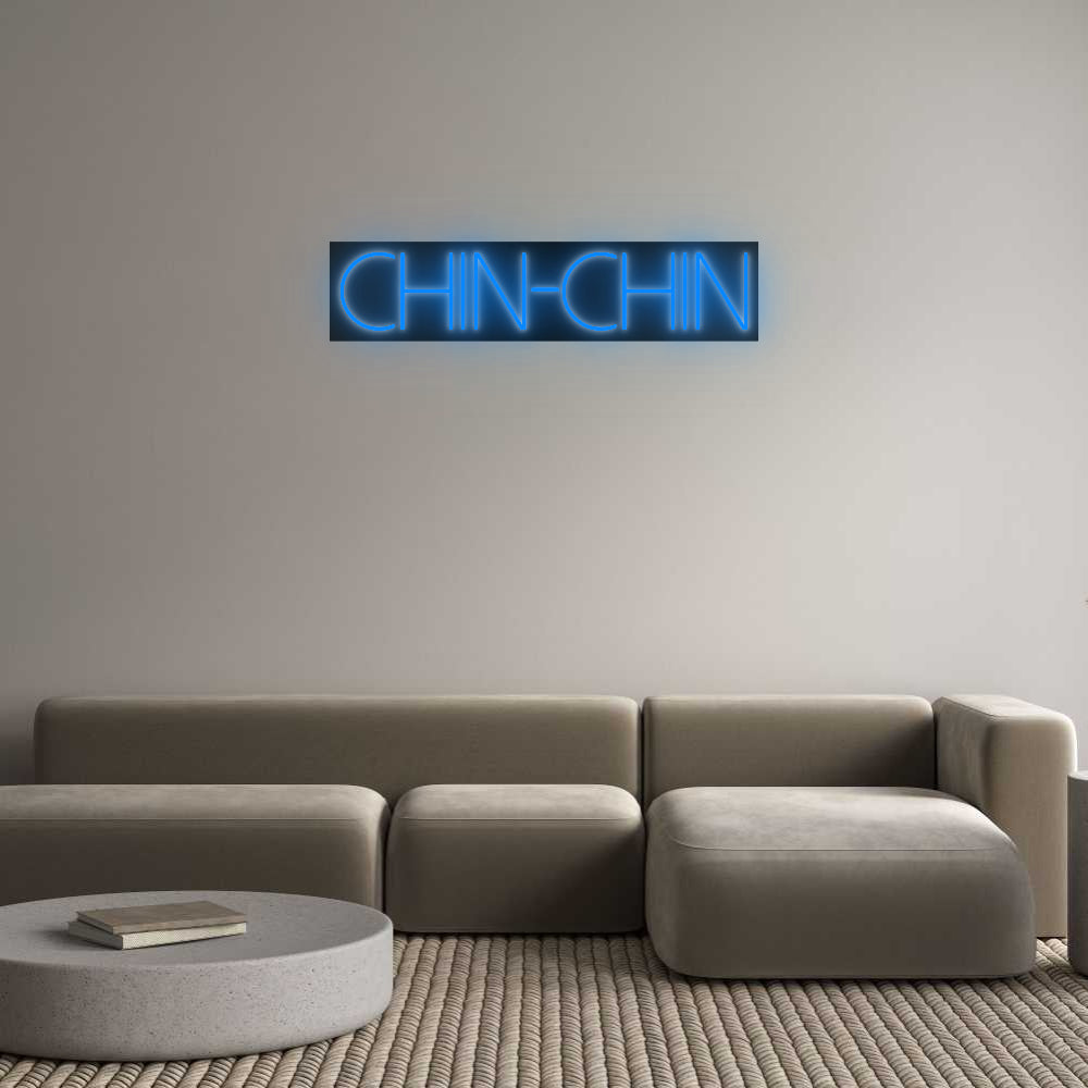 Custom Neon: Chin Chin