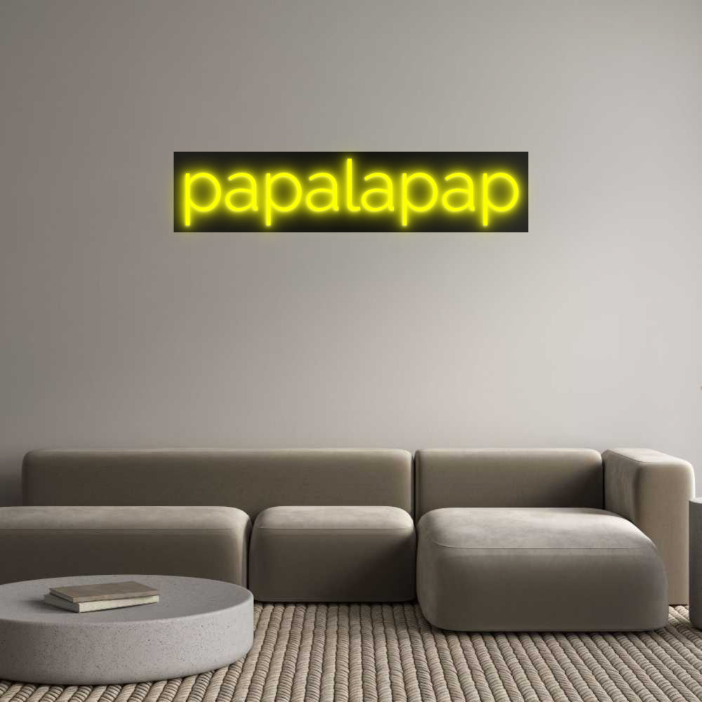 Custom Neon: papalapap