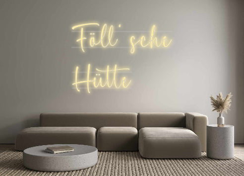 Custom Neon: Föll‘ sche
H...