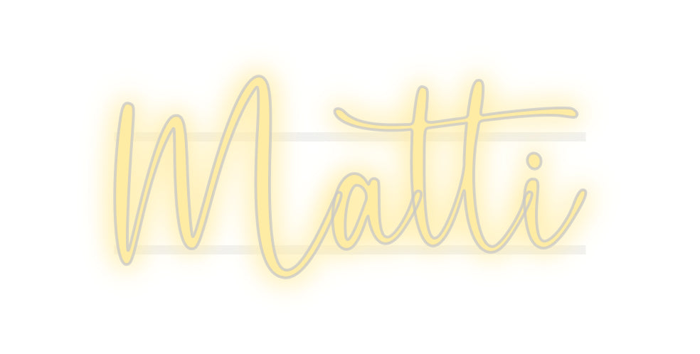 Custom Neon: Matti