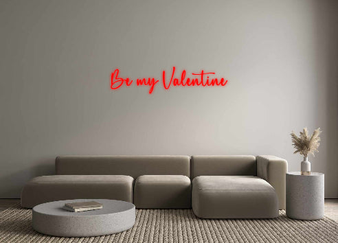 Custom Neon: Be my Valentine