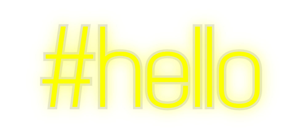 Custom Neon: #hello