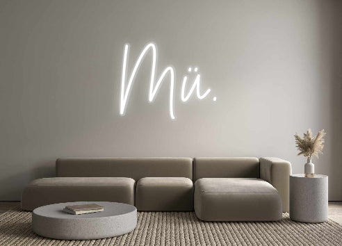 Custom Neon: Mü.