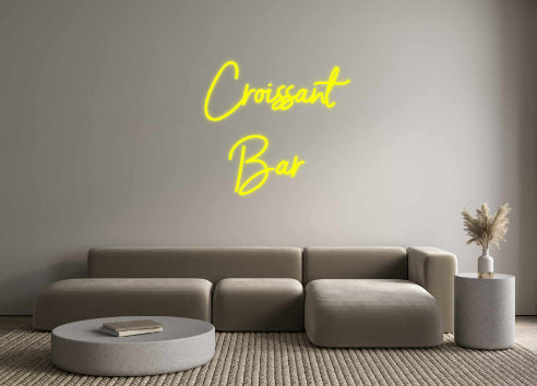 Custom Neon: Croissant
Bar