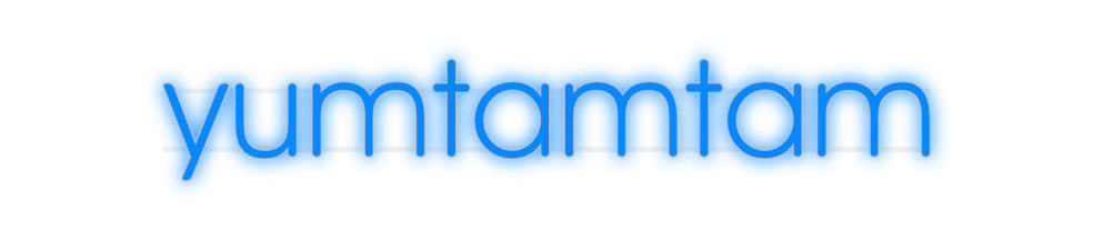 Custom Neon: yumtamtam