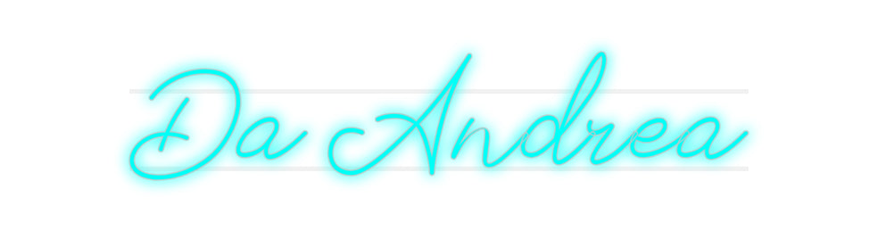 Custom Neon: Da Andrea