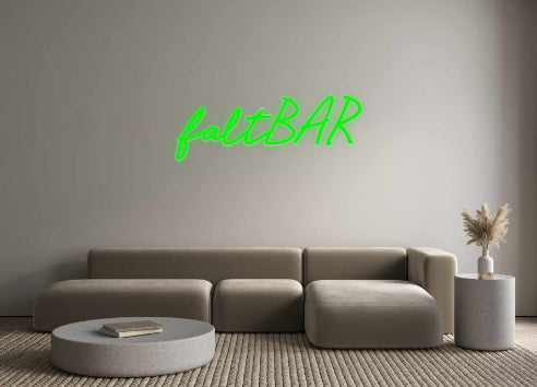 Custom Neon: faltBAR