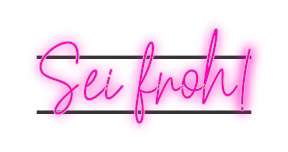 Custom Neon: Sei froh!