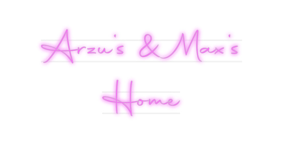 Custom Neon: Arzu's &amp; Max'...